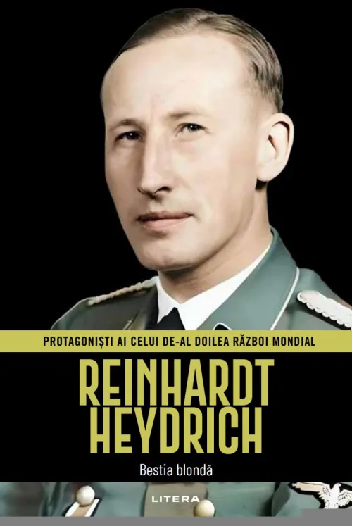 Reinhardt Heydrich. Volumul 23. Protagonisti ai celui de-al Doilea Razboi Mondial - 34.99 Lei
