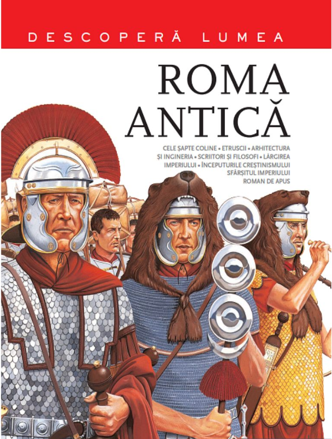 Roma Antica. Descopera lumea. Vol. 2 - 15.00 Lei
