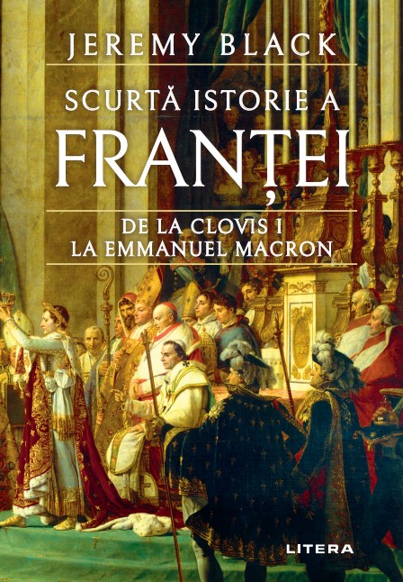 Scurta istorie a Frantei. De la Clovis I la Emmanuel Macron - 48.74 Lei