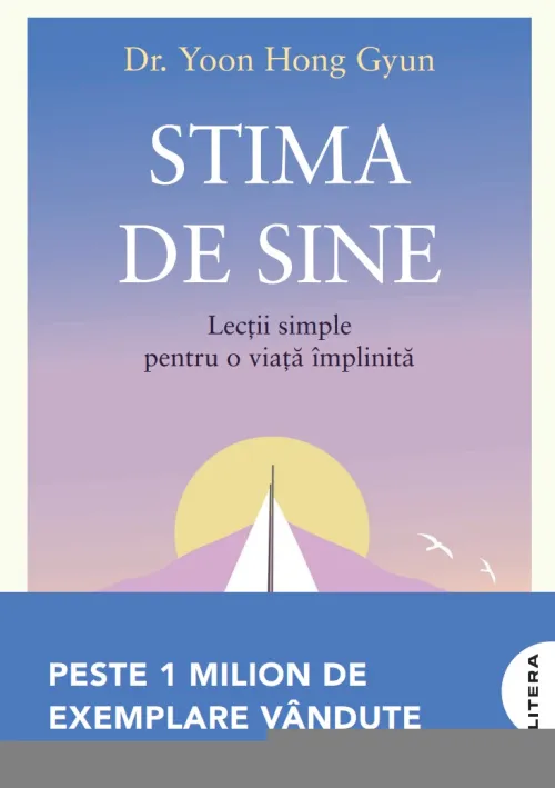 Stima de sine. Lectii simple pentru o viata implinita - 48.74 Lei