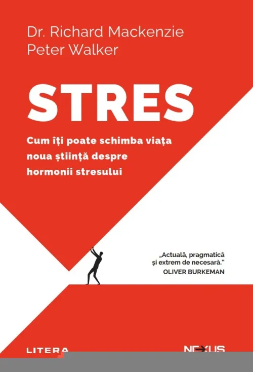 Stres. Cum iti poate schimba viata noua stiinta despre hormonii stresului - 69.99 Lei