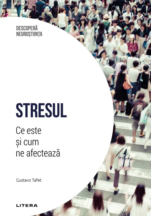 Stresul. Ce este si cum ne afecteaza. Volumul 29. Descopera Neurostiinta - 39.99 Lei