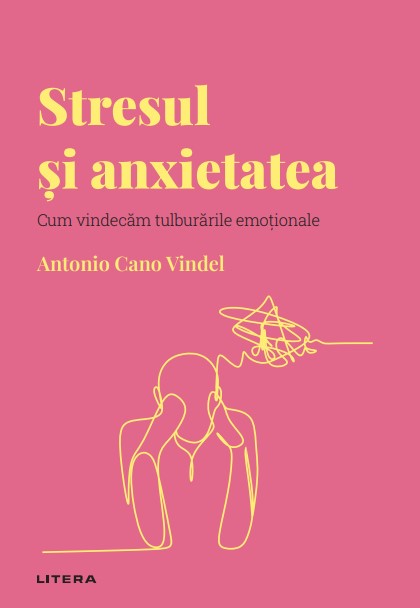 Stresul si anxietatea. Volumul 22. Descopera Psihologia - 39.90 Lei