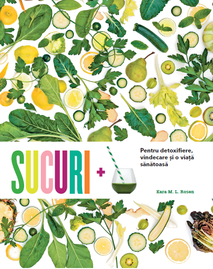 Sucuri. Pentru detoxifiere, vindecare si o viata sanatoasa - 30.00 Lei