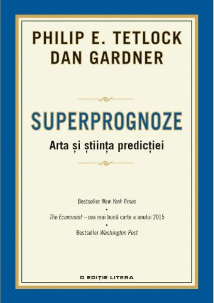 Superprognoze. Arta si stiinta predictiei - 18.00 Lei