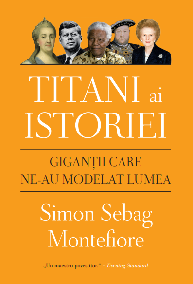 Titani ai istoriei. Gigantii care ne-au modelat lumea - 55.24 Lei