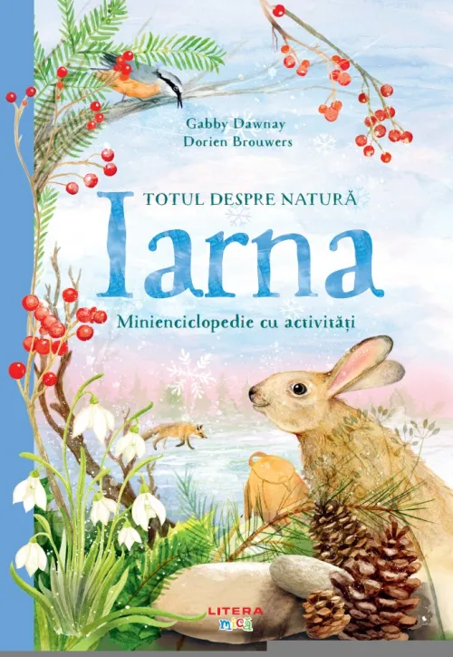 Totul despre natura. Iarna. Minienciclopedie cu activitati - 39.99 Lei