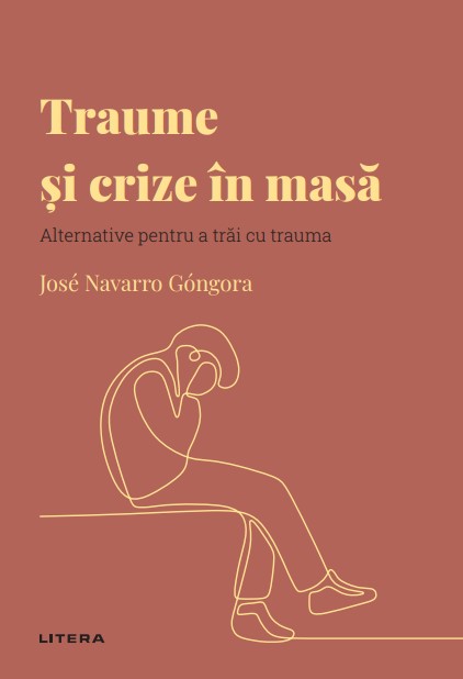Traume si crize in masa. Volumul 42. Descopera Psihologia - 39.90 Lei