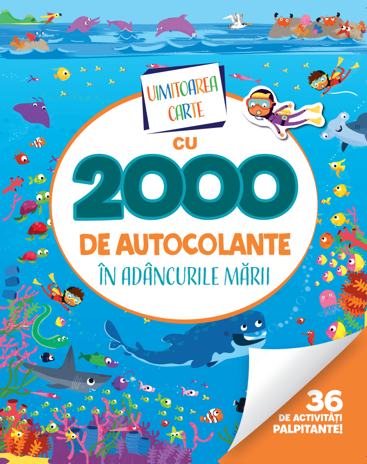 Uimitoarea carte cu 2000 de autocolante. In adancurile marii - 17.99 Lei
