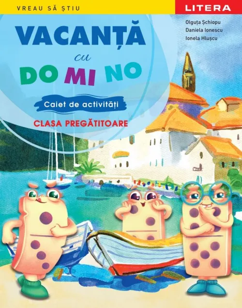 Vacanta cu DO MI NO. Caiet de activitati. Clasa pregatitoare - 35.99 Lei