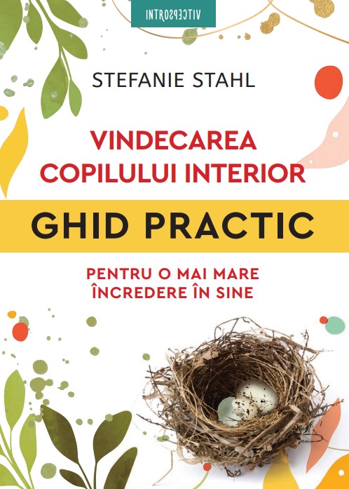 Vindecarea copilului interior. Ghid practic pentru o mai mare incredere in sine - 16.50 Lei