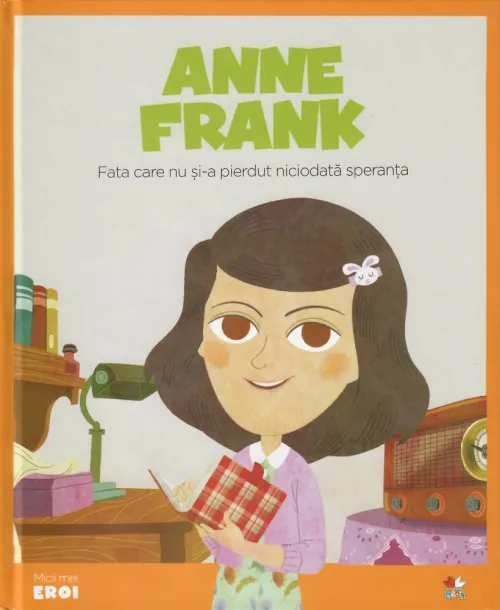 Volumul 10. MICII EROI. Anne Frank - 26.32 Lei