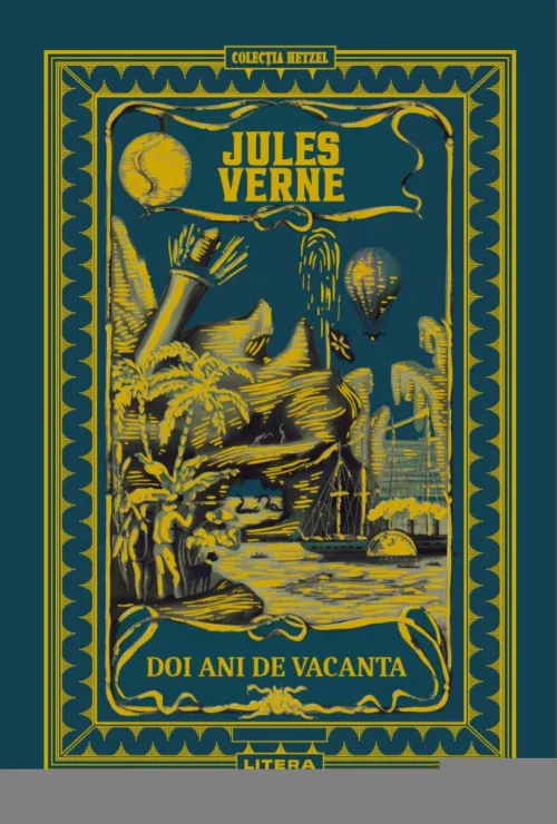 Volumul 11. Jules Verne. Doi ani de vacanta - 42.28 Lei