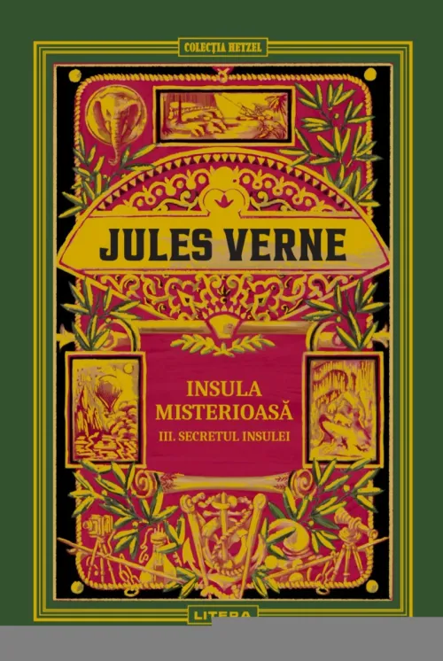 Volumul 12. Jules Verne. Insula misterioasa. III. Secretul insulei - 42.28 Lei