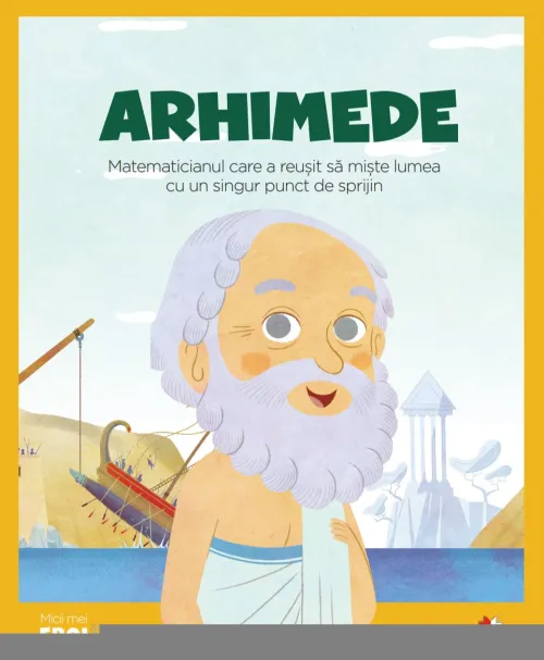 Volumul 15. MICII EROI. Arhimede - 11.85 Lei