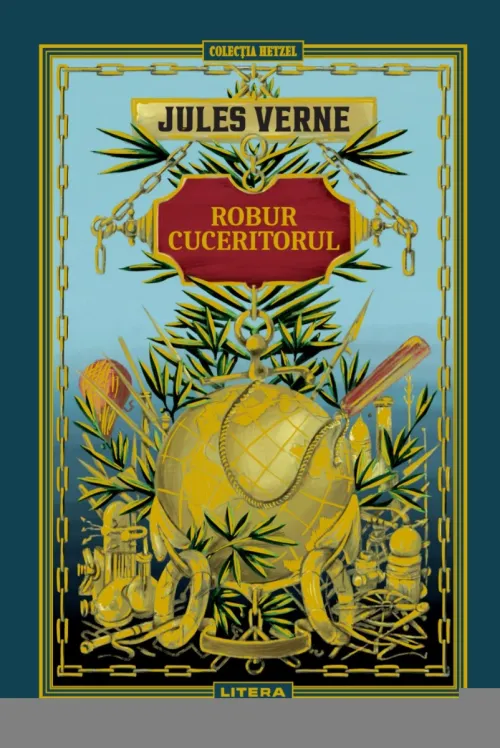 Volumul 17. Jules Verne. Robur Cuceritorul - 42.28 Lei