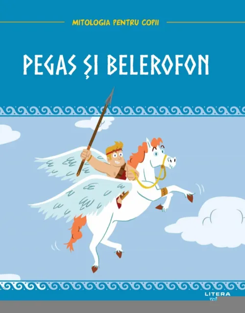Volumul 17. Mitologia. Pegas si Belerofon - 26,32 Lei