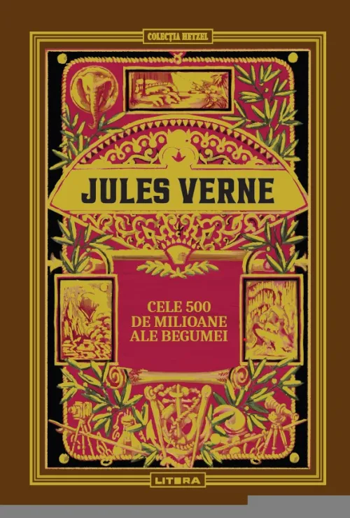 Volumul 18. Jules Verne. Cele 500 de milioane ale Begumei - 42.28 Lei