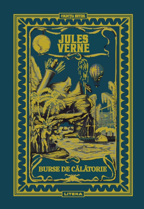 Volumul 22. Jules Verne. Burse de calatorie - 42.28 Lei