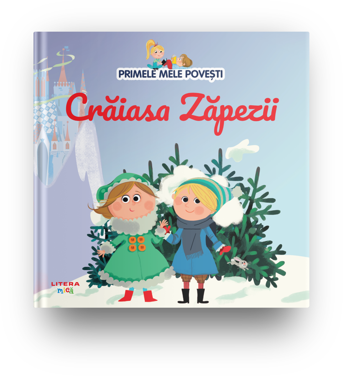 Volumul 25. Primele mele povesti. Craiasa Zapezii - 26.32 Lei