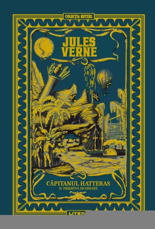Volumul 26. Jules Verne. Capitanul Hatteras. II. Desertul de gheata - 42.28 Lei