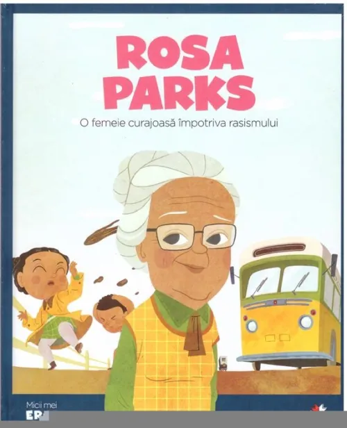 Volumul 27. MICII EROI. Rosa Parks - 26.32 Lei