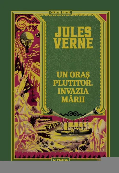 Volumul 29. Jules Verne. Un oras plutitor. Invazia marii - 42,28 Lei