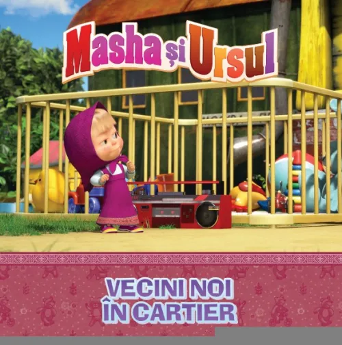 Volumul 29. Masha si Ursul. Vecini noi in cartier - 23,71 Lei