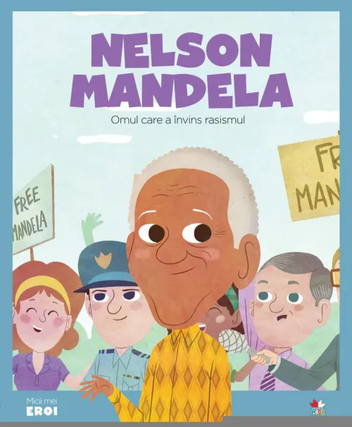 Volumul 2. MICII EROI. Nelson Mandela - 26.32 Lei