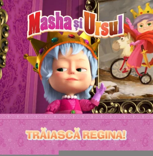 Volumul 30. Masha si Ursul. Traiasca regina! - 23.71 Lei