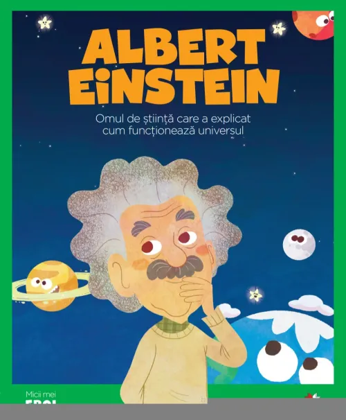 Volumul 3. MICII EROI. Albert Einstein - 26.32 Lei