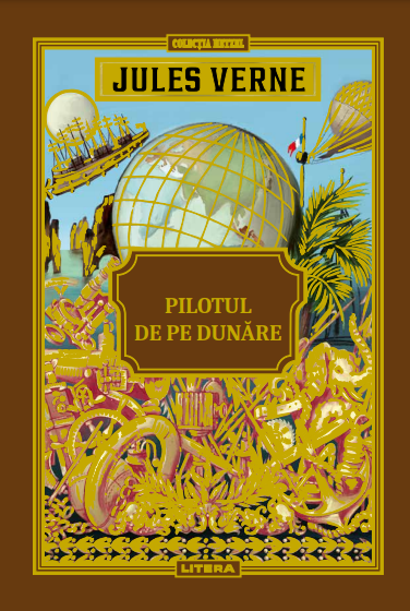 Volumul 47. Jules Verne. Pilotul de pe Dunare - 42.28 Lei