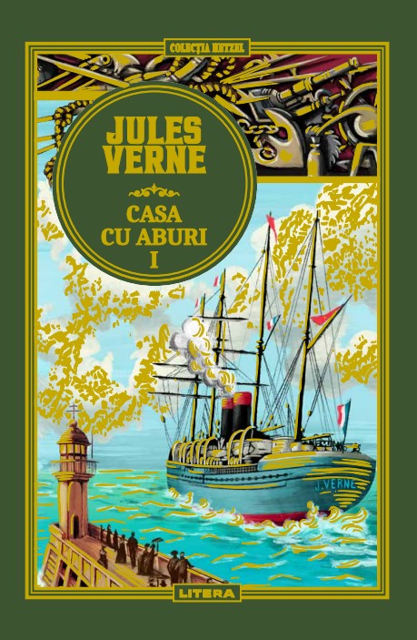 Volumul 49. Jules Verne. Casa cu aburi. I - 42.28 Lei