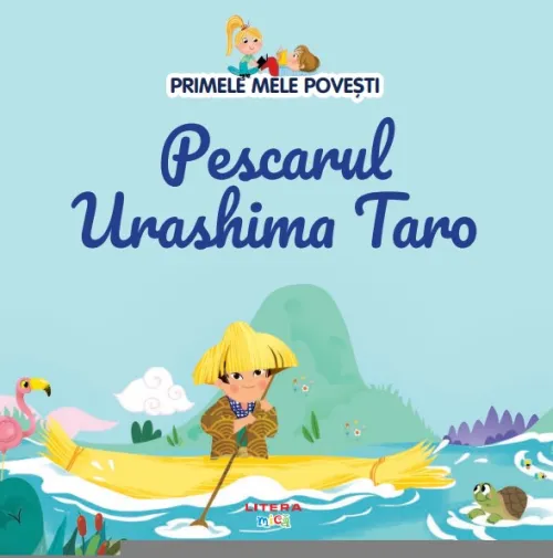 Volumul 86. Primele mele povesti. Pescarul Urashima Taro - 26.32 Lei
