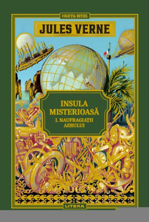Volumul 8. Jules Verne. Insula misterioasa. I. Naufragiatii aerului - 42.28 Lei