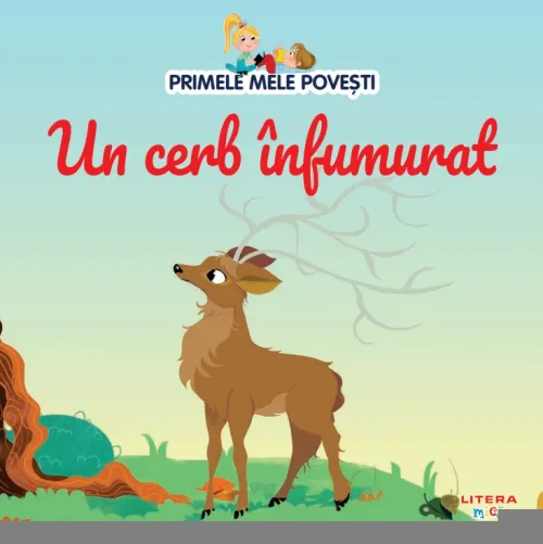 Volumul 91. Primele mele povesti. Un cerb infumurat - 26.32 Lei