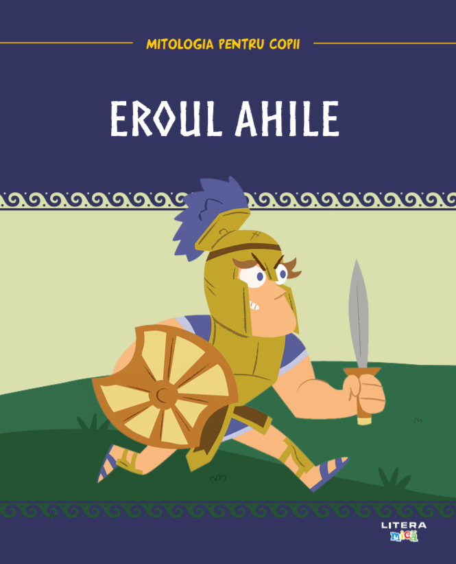 Volumul 9. Mitologia. Eroul Ahile - 26.32 Lei