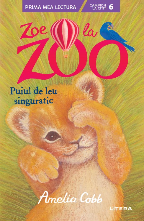 Zoe la Zoo. Puiul de leu singuratic - 24.99 Lei