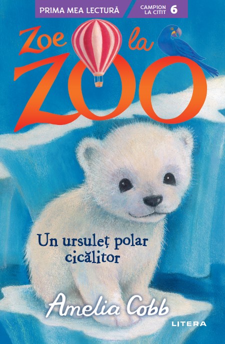 Zoe la Zoo. Un ursulet polar cicalitor (Nivelul 6) - 34.99 Lei