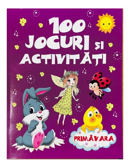 100 jocuri si activitati - Primavara - 13.88 Lei
