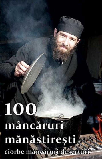 100 mancaruri manastiresti: Ciorbe mancaruri deserturi - 10.48 Lei