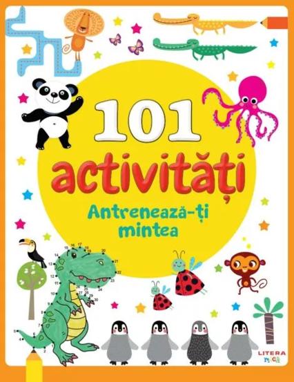 101 Activitati. Antreneaza-Ti Mintea - 17.24 Lei