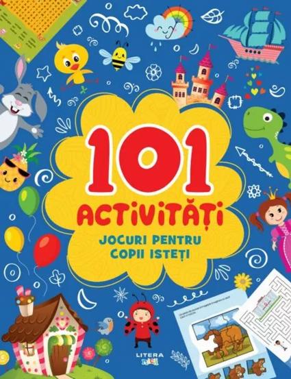 101 Activitati. Jocuri Pentru Copii Isteti - 17.29 Lei