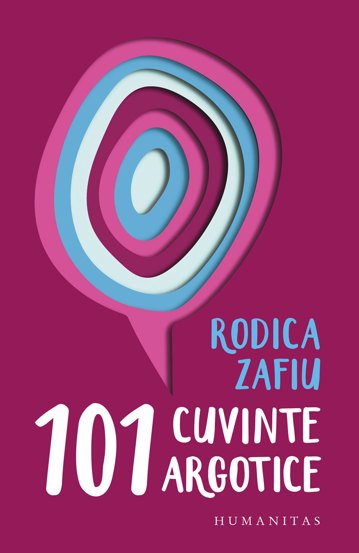 101 cuvinte argotice - 49,20 Lei