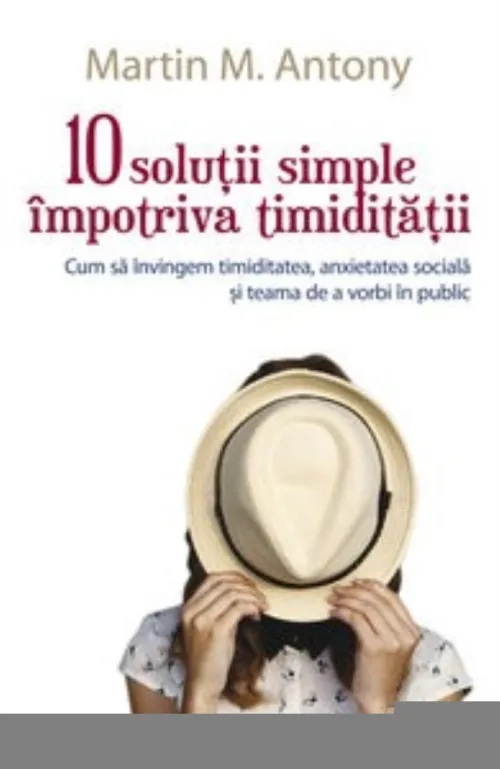 10 solutii simple impotriva timiditatii - 31.40 Lei
