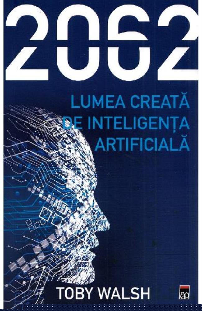 2062. Lumea creata de inteligenta artificiala - 33.80 Lei