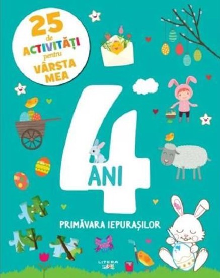 25 de activitati pentru varsta mea: 4 ani. Primavara iepurasilor - 19.90 Lei