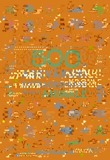 500 de adevaruri extraordinare despre animale - 14.32 Lei