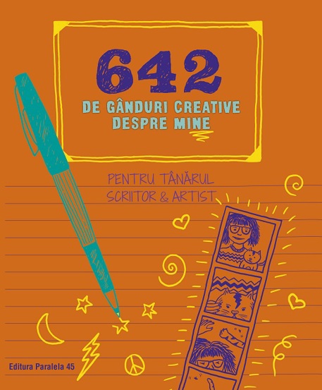 642 de ganduri creative despre mine. Pentru tanarul scriitor & artist - 53.42 Lei