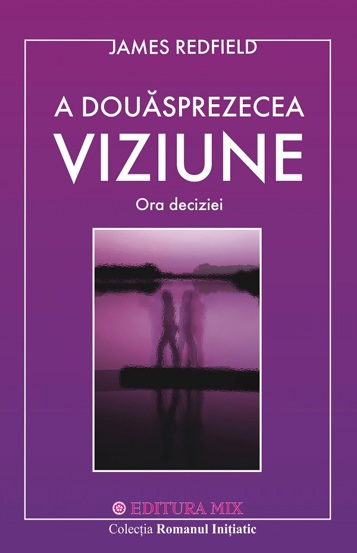 A douasprezecea viziune. Ora deciziei - 36.26 Lei